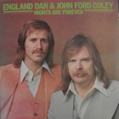 England Dan & John Ford Coley - England Dan & John Ford Coley - Nights Are Forever - Big Tree Records