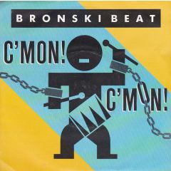 Bronski Beat - Bronski Beat - C'Mon! C'Mon! - Forbidden Fruit