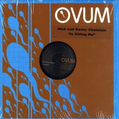 Nick & Danny Chatelain - Nick & Danny Chatelain - Is Killing Me - Ovum