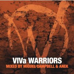 Miguel Campbell, AnëK - Miguel Campbell, AnëK - VIVa Warriors Season 3 Mixed By Miguel Campbell & Anëk - Viva Music