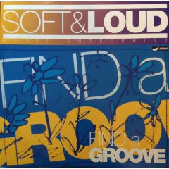 Soft & Loud - Soft & Loud - Find A Groove - Irma
