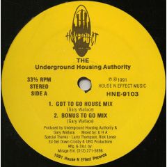 Underground Housing Authority - Underground Housing Authority - Got To Go - House 'N' Effect