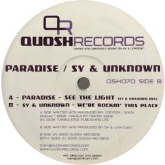 Paradise / Sy & Unknown - Paradise / Sy & Unknown - See The Light - Quosh