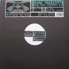 Trevor Rockcliffe - Trevor Rockcliffe - Pump The Rhythm EP - Primevil