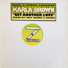 Dino & Terry Present Karla Brown - Dino & Terry Present Karla Brown - Get Another Love - Z Records