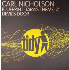 Carl Nicholson - Carl Nicholson - Blueprint (Tara's Theme) - Tidy Trax