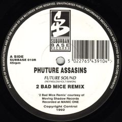 Phuture Assassins - Phuture Assassins - Future Sound (Remix) - Suburban Base