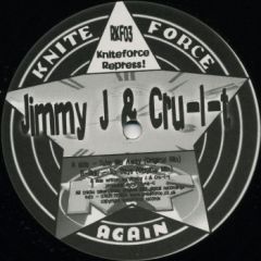 Jimmy J & Cru-L-T - Jimmy J & Cru-L-T - Take Me Away / Six Days - Kniteforce