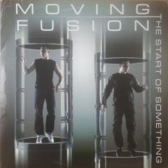 Moving Fusion - Moving Fusion - The Start Of Something - Ram Records