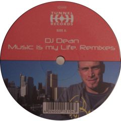 DJ Dean - DJ Dean - Music Is My Life (Remixes) - Tunnel Records