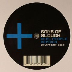 The Sons Of Slough - The Sons Of Slough - Real People (Remixes) - Electrix