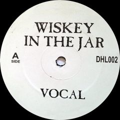 D.H.L - D.H.L - Wiskey In The Jar - Not On Label (Y-Tribe)