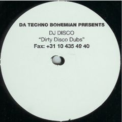 Da Techno Bohemian Presents DJ Disco - Dirty Disco Dubs - Digi White