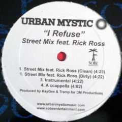 Urban Mystic Featuring Rick Ross - Urban Mystic Featuring Rick Ross - I Refuse - Sobe Entertainment