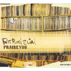 Fatboy Slim - Fatboy Slim - Praise You - Skint