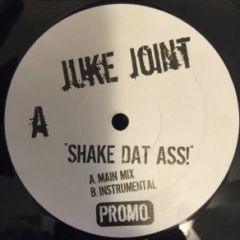 Juke Joint - Juke Joint - Shake Dat Ass - Not On Label