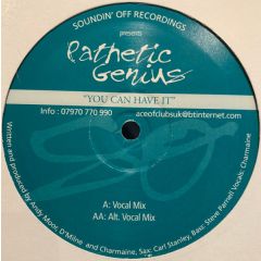 Pathetic Genius - Pathetic Genius - You Can Have It - Soundin' Off Recordings