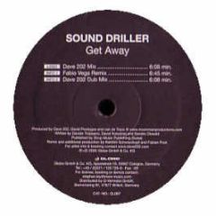 Sound Driller - Sound Driller - Get Away - Globe