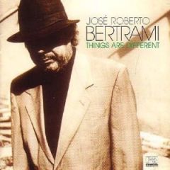 Jose Roberto Bertrami - Jose Roberto Bertrami - Things Are Different - Far Out