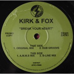 Kirk & Fox - Kirk & Fox - Break Your Heart - Zap Trax