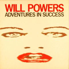 Will Powers - Will Powers - Adventures In Success - Island