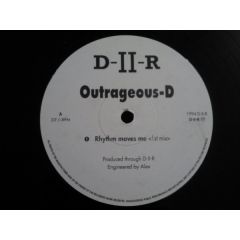 Outrageous-D - Rhythm Moves Me - D-Ii-R