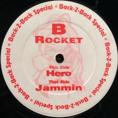 B Rocket - B Rocket - Jammin / Hero (Back-2-Back Special) - Booby Trap Recordings