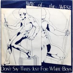 Way Of The West - Way Of The West - Don't Say Thats Just For White Boys - Mercury