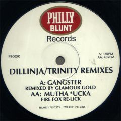 Dillinja / Trinity - Dillinja / Trinity - Mutha*ucka / Gangster (Remixes) - Philly Blunt Records