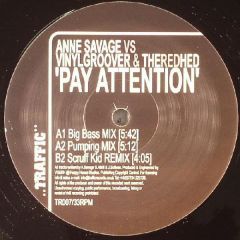 Anne Savage Vs Vinylgroover & The Redhed - Anne Savage Vs Vinylgroover & The Redhed - Pay Attention - Traffic Records