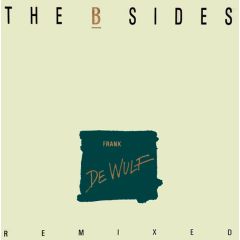 B Sides (Frank De Wulf) - B Sides (Frank De Wulf) - Remixed (4 Track Remix EP) - Music Man