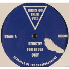 Scratchaholics - Scratchaholics - This Is For The DJ Volume 5 - This Is For The DJ
