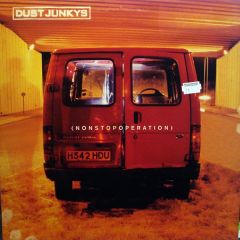 Dust Junkys - Dust Junkys - Non Stop Operation - Polydor