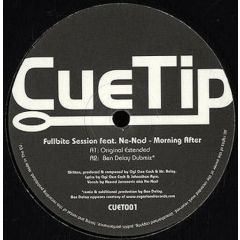Fullbite Session Feat Ne-Nad - Fullbite Session Feat Ne-Nad - Morning After - Cue Tip 1