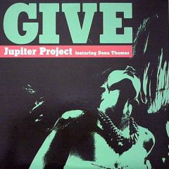 Jupiter Project Feat. Dena Thomas - Jupiter Project Feat. Dena Thomas - Give - Epsilon
