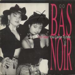 Bas Noir - Bas Noir - I'm Glad You Came To Me - Nu Groove Records