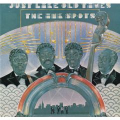 The Ink Spots - The Ink Spots - Just Like Old Times - CBS