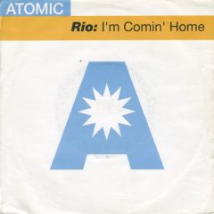 RIO - RIO - I'm Comin Home - Atomic