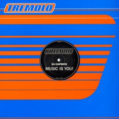 DJ Caprice - DJ Caprice - Music Is You! - Tremolo