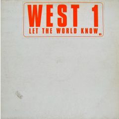 West 1 - West 1 - Let The World Know - W1