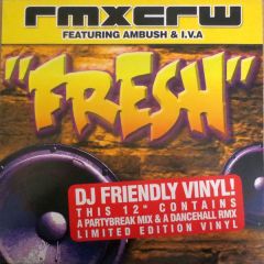 Rmxcrw Ft Ambush & I.V.A - Rmxcrw Ft Ambush & I.V.A - Fresh - Digidance