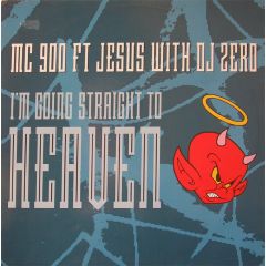 MC 900 Ft. Jesus With DJ Zero - MC 900 Ft. Jesus With DJ Zero - I'm Going Straight To Heaven - Nettwerk