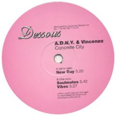 A.D.N.Y. & Vincenzo - A.D.N.Y. & Vincenzo - Concrete City - Dessous Recordings