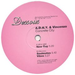 A.D.N.Y. & Vincenzo - A.D.N.Y. & Vincenzo - Concrete City - Dessous Recordings