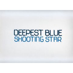 Deepest Blue - Deepest Blue - Shooting Star - Open