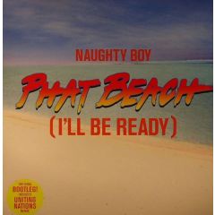 Naughty Boy - Naughty Boy - Phat Beach - Ministry Of Sound