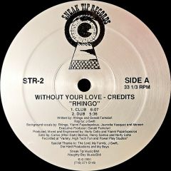 Rhingo - Rhingo - Without Your Love - Sneak Tip Records