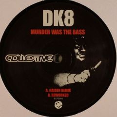 DK8 - DK8 - Murder Was The Bass (Raiden Remix) - Elp Collective
