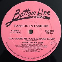 Passion In Fashion - Passion In Fashion - You Make Me Wanna Make Love - Bottom Line