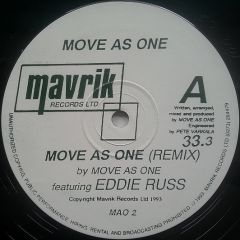 Move As One - Move As One - Move As One (Remix) / Ain't Gettin Enough - Mavrik Records Ltd.